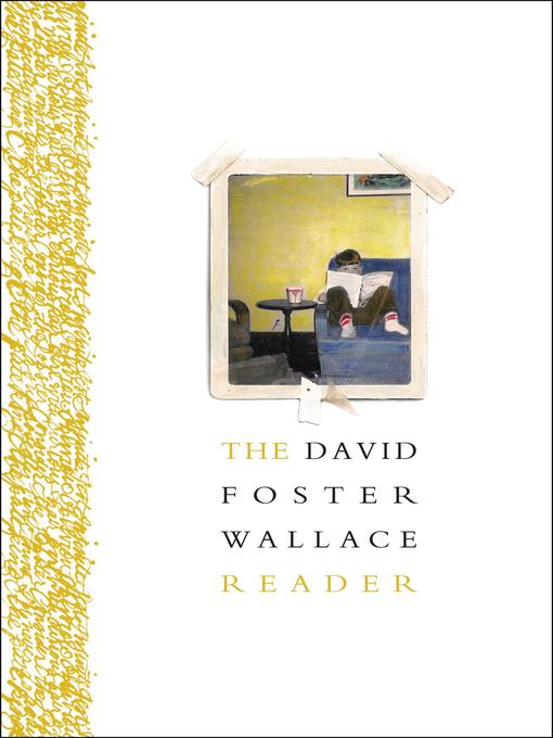Title details for The David Foster Wallace Reader by David Foster Wallace - Wait list